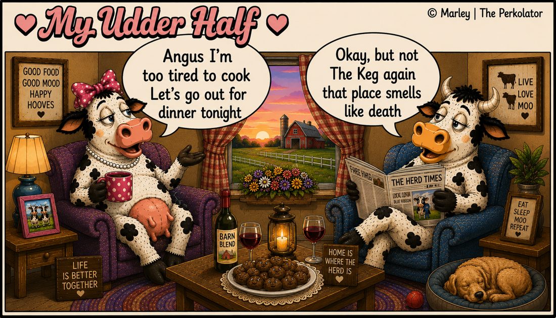 My Udder Half cartoon by Marley: two cows on a couch, one too tired to cook